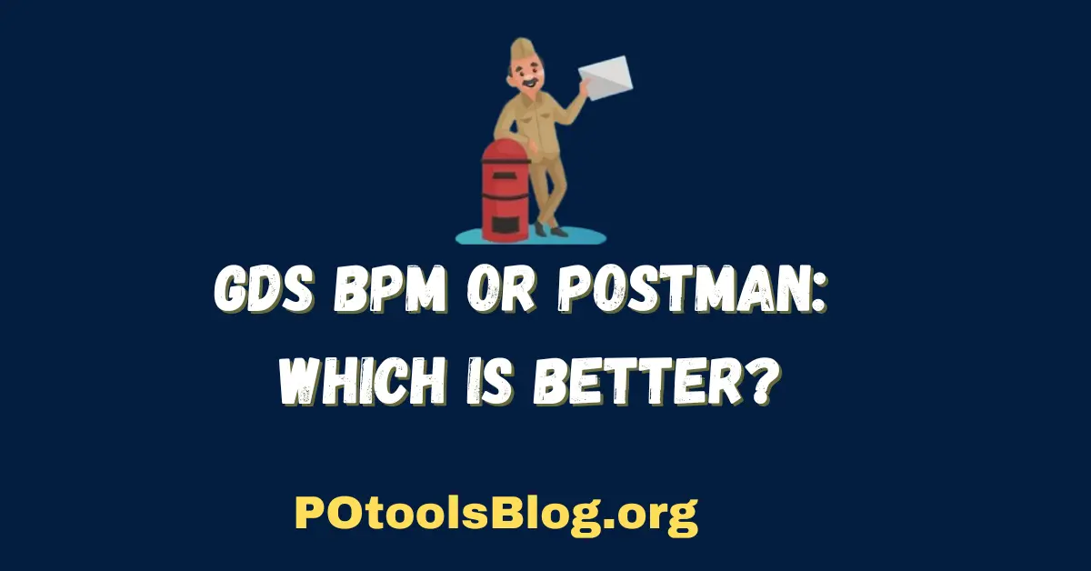 GDS BPM or Postman Which is Better