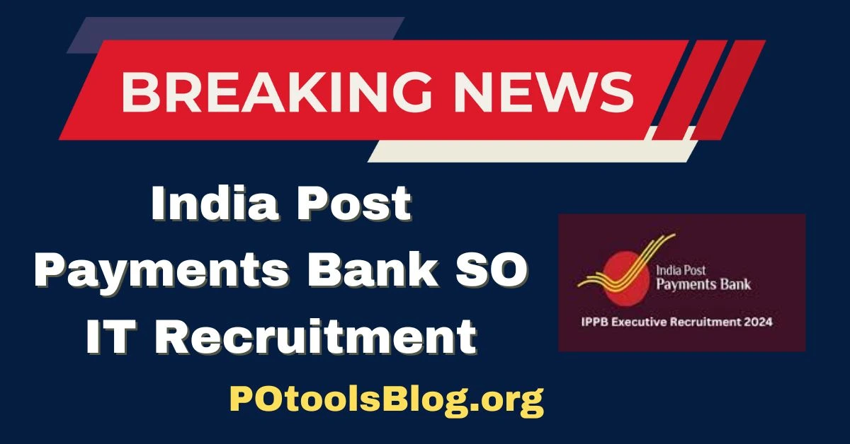 India Post Payments Bank SO IT Recruitment 2024