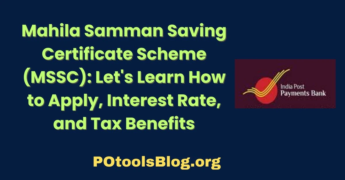 Mahila Samman Saving Certificate Scheme (MSSC) Lets Learn How to Apply, Interest Rate, and Tax Benefits