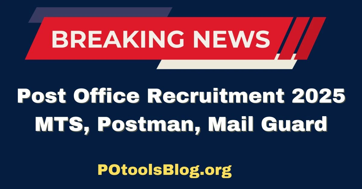 Post Office Recruitment 2025 MTS, Postman, Mail Guard