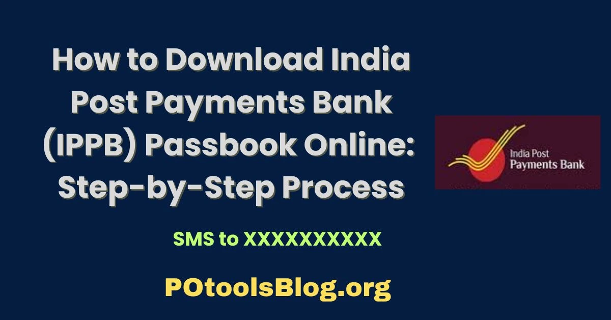 How to Download India Post Payments Bank (IPPB) Passbook Online Step-by-Step Process