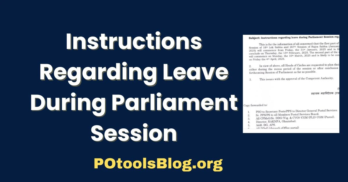 Instructions Regarding Leave During Parliament Session