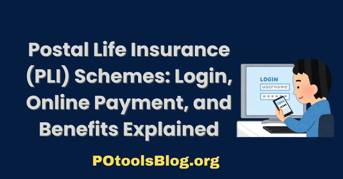 Postal Life Insurance (PLI) Schemes Login, Online Payment, and Benefits Explained