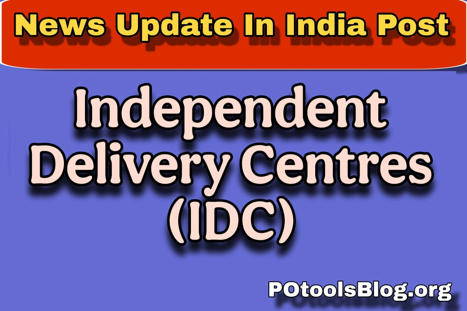 Independent Delivery Centres (IDC) A Game-Changer in Postal Services