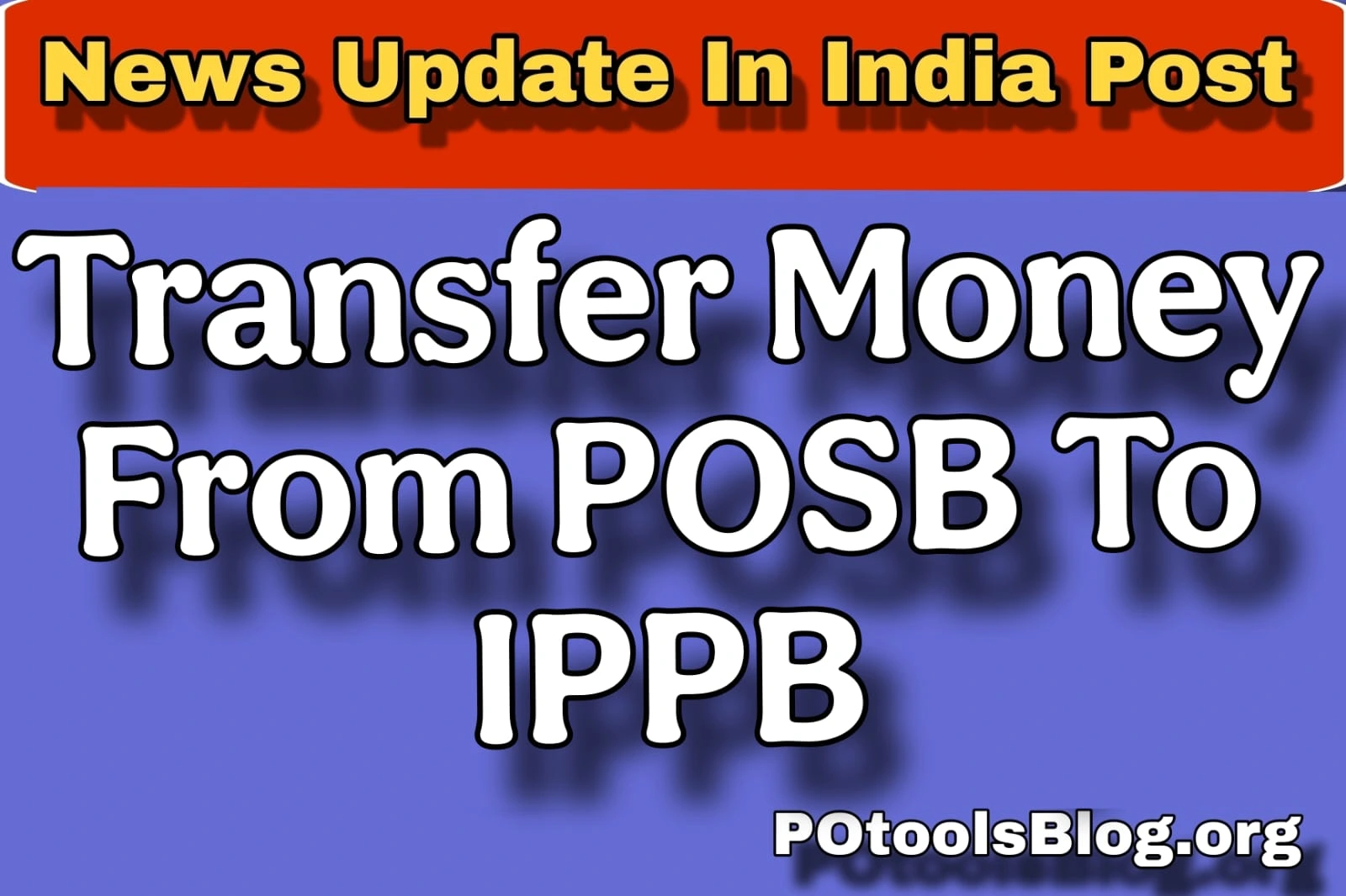 Transfer Money from POSB to IPPB