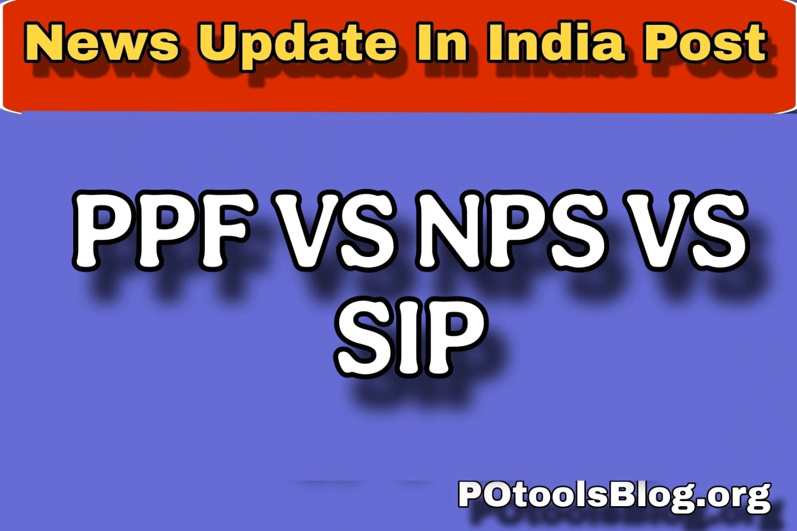 PPF vs NPS vs SIP