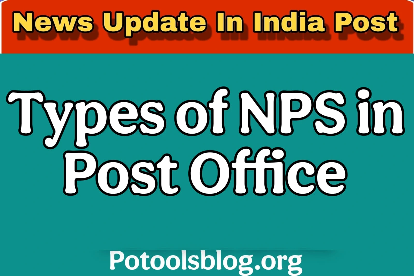 Types of NPS in Post Office